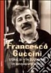 Francesco Guccini. Storie di vita quotidiana. Un'autobiografia poetica libro di Sanfilippo Andrea