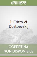 Il Cristo di Dostoevskij libro