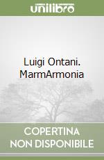 Luigi Ontani. MarmArmonia libro