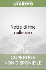 Notte di fine millennio libro