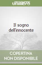 Il sogno dell'innocente libro