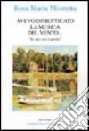 Avevo dimenticato la musica del vento... «La mia vita è poesia» libro di Mistretta Rosa M.