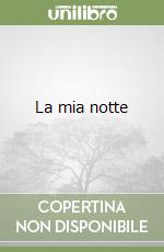 La mia notte