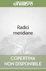 Radici meridiane