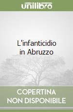 L'infanticidio in Abruzzo libro