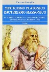 Misticismo platonico esoterismo massonico libro di Tartaglia Vincenzo