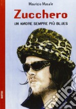 Zucchero. Un amore sempre più blues