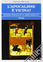 L'apocalisse è vicina? libro