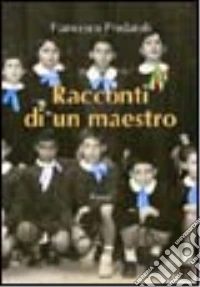 Racconti di un maestro libro