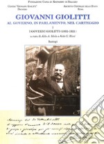 Giovanni Giolitti. Vol. 1: I governi Giolitti (1892-1921) libro