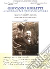 Giovanni Giolitti. Vol. 1: I governi Giolitti (1892-1921) libro