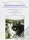 Giovanni Giolitti. Al governo, al parlamento, nel carteggio. Vol. 2/1: L' attività legislativa (1889-1921) libro