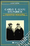 Carlo e Giani Stuparich. Itinerari della grande guerra sulle tracce di due volontari triestini libro di Todero Fabio