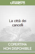 La città dei cancelli libro