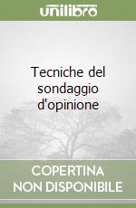 Tecniche del sondaggio d'opinione libro