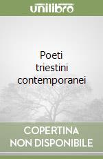 Poeti triestini contemporanei