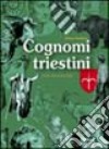 Cognomi triestini. Origini, storia, etimologia libro