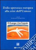 Dalla speranza europea alla crisi dell'Unione