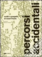 Percorsi ambientali. Scritti e progetti di Josef Frank