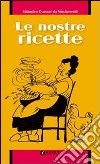 Le nostre ricette libro