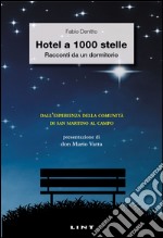 Hotel a 1000 stelle. Racconti da un dormitorio libro