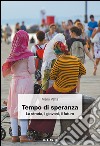 Tempo di speranza. La strada, i giovani, il futuro libro