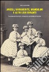 Angeli, margherite, mandolini e altre Levi erranti. Una grande famiglia veneziana dal ghetto al mondo (e alla corte d'Inghilterra) libro di Cammarata Marilì