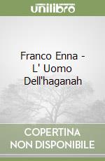 Franco Enna - L' Uomo Dell'haganah libro