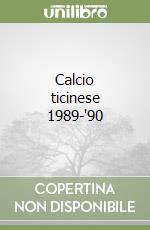 Calcio ticinese 1989-'90 libro