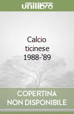 Calcio ticinese 1988-'89 libro