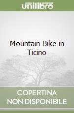 Mountain Bike in Ticino libro