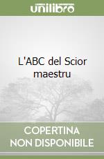 L'ABC del Scior maestru libro