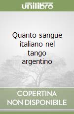 Quanto sangue italiano nel tango argentino