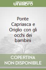 Ponte Capriasca e Origlio con gli occhi dei bambini libro