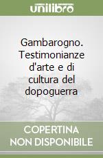 Gambarogno. Testimonianze d'arte e di cultura del dopoguerra