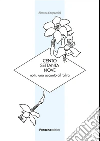 Centosettantanove notti, una accanto all'altra libro