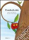 Il melo di città libro di Muratori Francesco