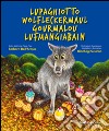 Lupaghiotto-Wolfleckermaul-Gourmalon-Lufmangiabain. Ediz. multilingue libro di Dell'Acqua Barbara