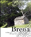 Brena libro di Morosoli Aldo