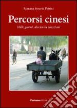 Percorsi cinesi. Mille giorni, diecimila emozioni