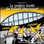 La magica storia dei folletti bianconeri