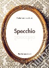 Specchio libro di Lura Katia L.