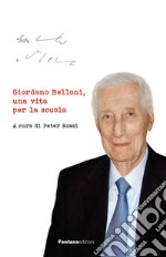 Giordano Belloni, una vita per la scuola libro