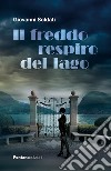 Il freddo respiro del lago libro