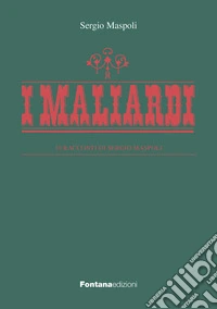 I maliardi