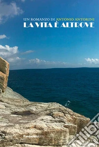 La vita è altrove