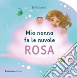 Mio nonno fa le nuvole rosa libro