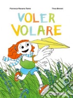 Voler volare libro