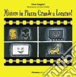 Mistero in Piazza Grande a Locarno!