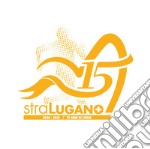 Stralugano 2006-2021. 15 anni di corsa libro